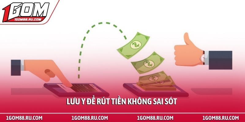 Rút Tiền 3 Lưu y để rút tiền không sai sót